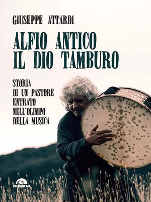 cover image of Alfio antico.Il dio tamburo
